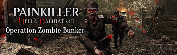 Painkiller Hell & Damnation: Operation "Zombie Bunker" (DLC) Steam Key GLOBAL
