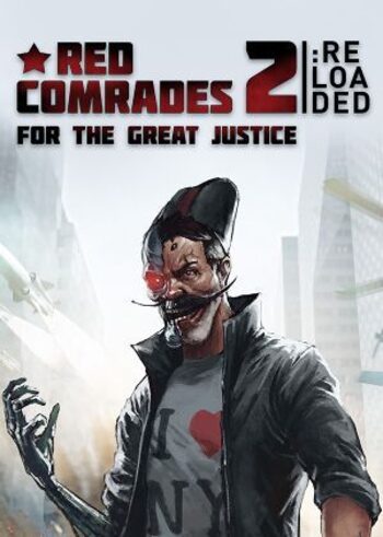 Red Comrades 2: For the Great Justice. Reloaded Steam Key GLOBAL
