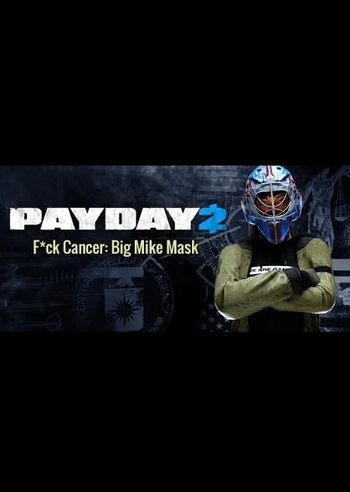 PAYDAY 2: F*ck Cancer - Big Mike Mask (DLC) (PC) Steam Key GLOBAL
