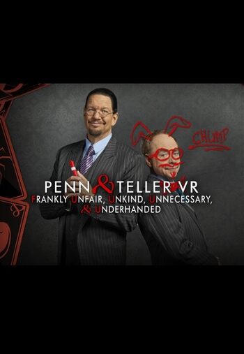 Penn & Teller VR: Frankly Unfair, Unkind, Unnecessary, & Underhanded [VR] Steam Key GLOBAL