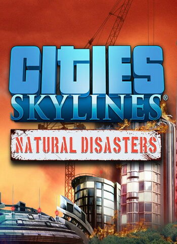 Cities: Skylines - Natural Disasters (DLC) Steam Key EUROPE
