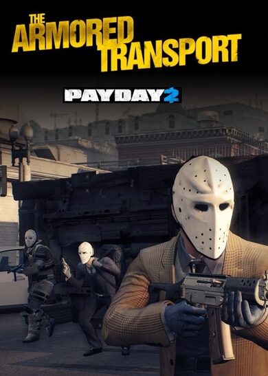 PAYDAY 2 - Armored Transport (DLC) Steam Key GLOBAL