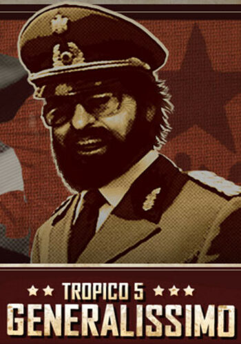 Tropico 5 - Generalissimo (DLC) Steam Key GLOBAL