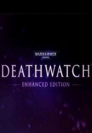 Warhammer 40,000: Deathwatch - Enhanced Edition Steam Key GLOBAL