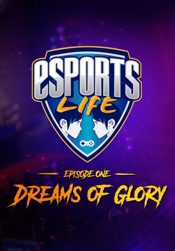 Esports Life: Ep.1 - Dreams of Glory Steam Key EUROPE
