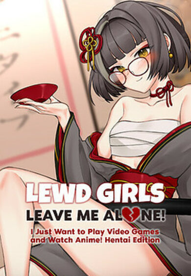 

Lewd Girls, Leave Me Alone! I Just Want to Play Video Games and Watch Anime! - Hentai Edition Steam Key GLOBAL