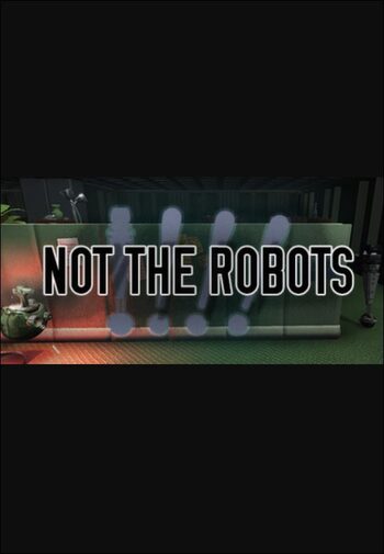 Not The Robots (PC) Steam Key GLOBAL