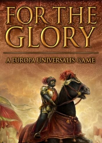 For The Glory: A Europa Universalis Game Steam Key GLOBAL