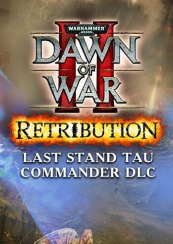 Warhammer 40,000: Dawn of War II - Retribution - Last Stand Tau Commander (DLC) Steam Key GLOBAL