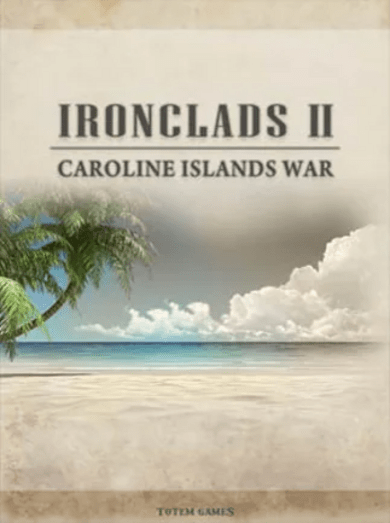 

Ironclads 2: Caroline Islands War 1885 (PC) Steam Key GLOBAL