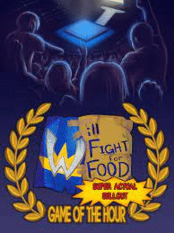 Will Fight for Food: Super Actual Sellout: Game of the Hour (PC) Steam Key GLOBAL