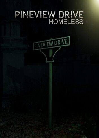 Pineview Drive - Homeless Steam Steam Key GLOBAL