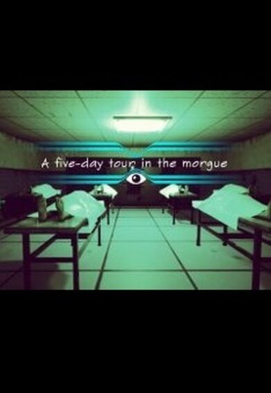 

A Five-day Tour in the Morgue [VR] Steam Key GLOBAL