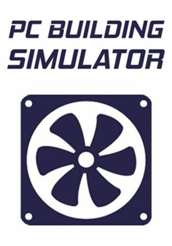 PC Building Simulator Steam Key UNITED STATES