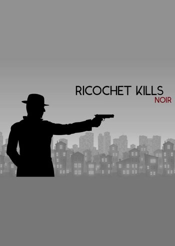 Ricochet Kills: Noir Steam Key GLOBAL
