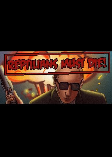 

Reptilians Must Die! Steam Key GLOBAL