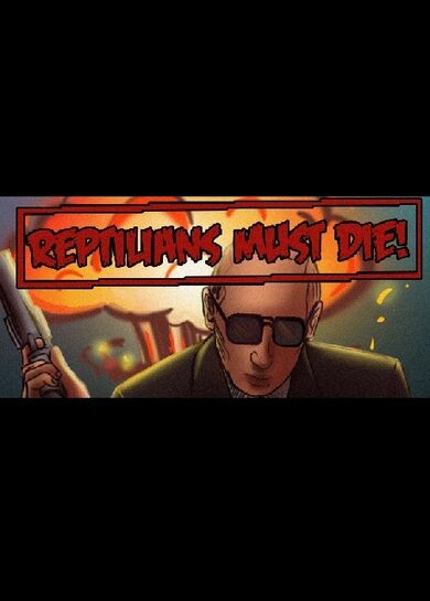 Reptilians Must Die! Steam Key GLOBAL