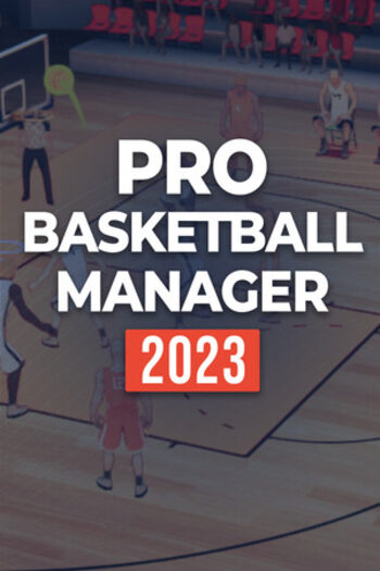 Buy Pro Basketball Manager 2023 Steam