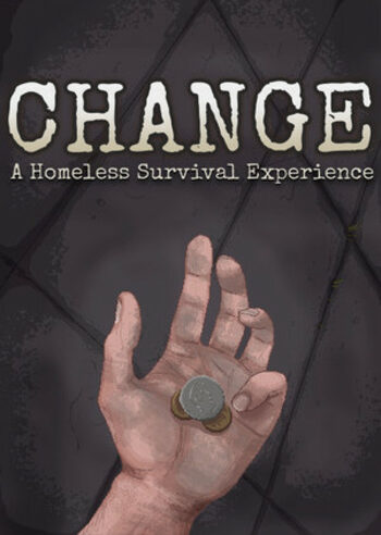 CHANGE: A Homeless Survival Experience Steam Key GLOBAL